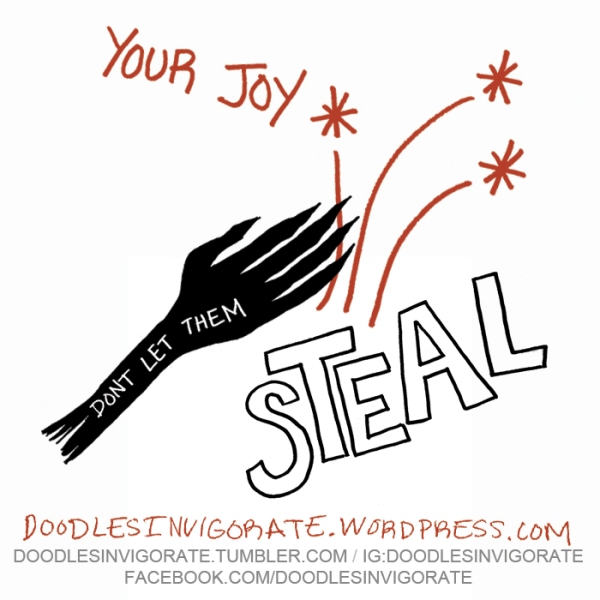 steal-your-joy_DoodlesInvigorate